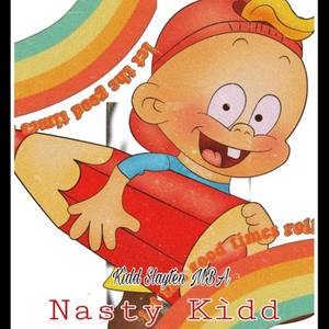 Nasty Kidd (Explicit)