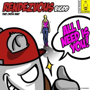 Rendezvous (All I need is you)