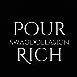 Pour Rich (Explicit)