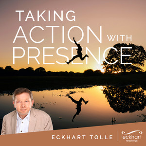 Taking Action with Presence