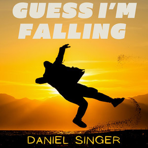 Guess I'm Falling