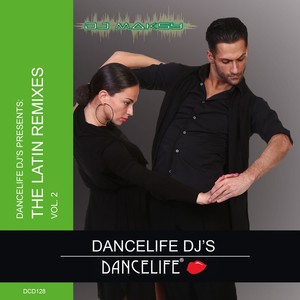 Dancelife DJ's Presents: The Latin Remixes, Vol. 2