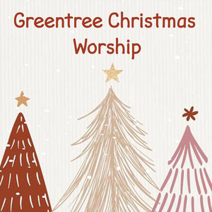 Greentree Christmas Worship