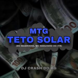 MTG - TETO SOLAR (Mc Magrinho)