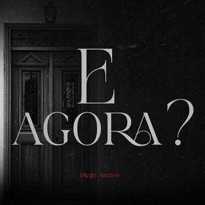 E Agora?