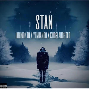 Stan (feat. JdotBando & KiidSlaughter) [Explicit]