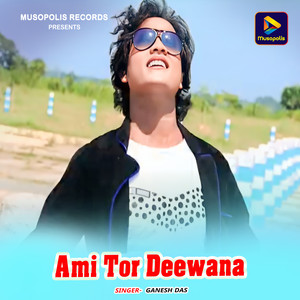 Ami Tor Deewana