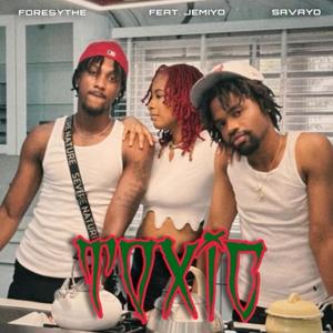 Toxic (feat. Savayo & Jemiyo) (Explicit)