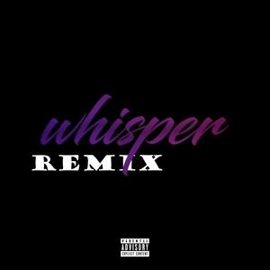 Whisper (Remix|Explicit)