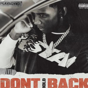 Dont Hold Back (feat. PlayboyXO) (Explicit)