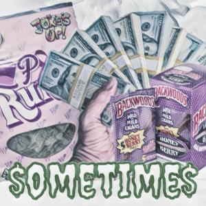 Sometimes (feat. Epic Squeeze & C Da Youngin') (Explicit)