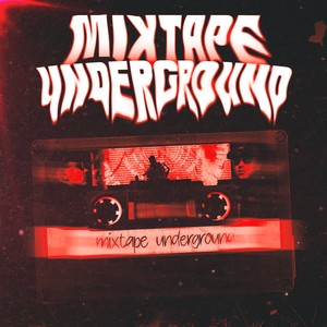 Mixtape Underground (Explicit)