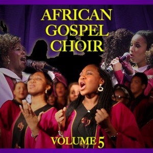 African Gospel Vibes, Vol.5