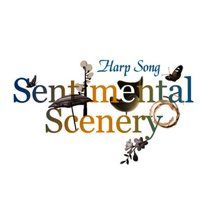 Harp Song + Sentimentalism