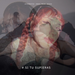 SI TU SUPIERAS (Explicit)