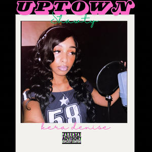 Uptown Shawty (Explicit)