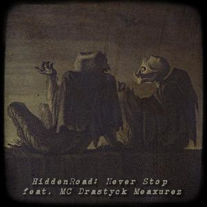 Never Stop (feat. MC Drastyck Meaxurez) (Explicit)