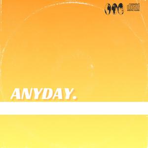 ANYDAY (Explicit)