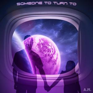 SOMEONE TO TURN TO
