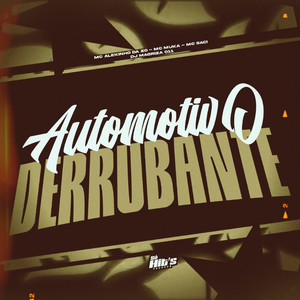 Automotivo Derrubante (Explicit)