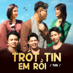 Trót Tin Em Rồi