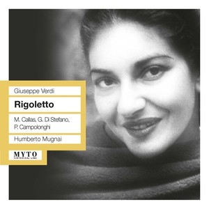 VERDI, G.: Rigoletto (Opera) [Callas, Campolonghi, Ruffino, Palacio de Bellas Artes Chorus and Orchestra, Mugnai] [1952]