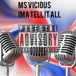 Ima Tell it all (Explicit)
