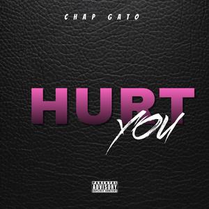 HURT YOU (Explicit)