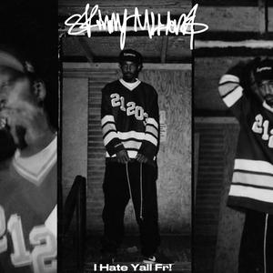 I HATE YALL FR (Explicit)