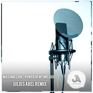 Power Of My Melodies (Julius Abel Remix)