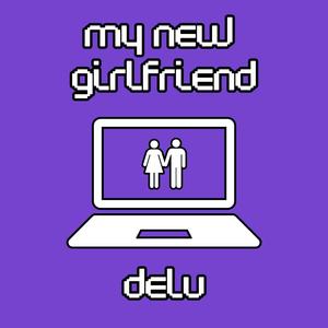 My New Girlfriend (Explicit)