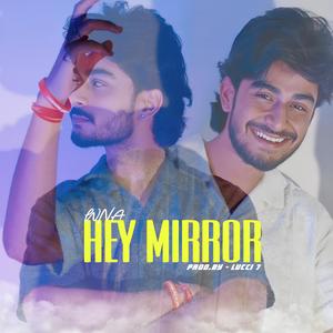 HEY MIRROR (Explicit)