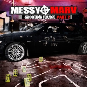 Messy Marv - Shooting Range Part 2 (Explicit)