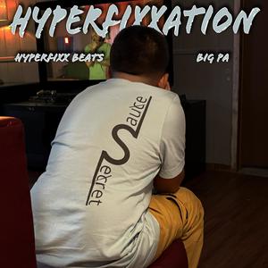 Hyperfixxation (Freestyle) (feat. Hyperfixx Beats) (Explicit)