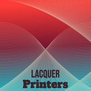 Lacquer Printers