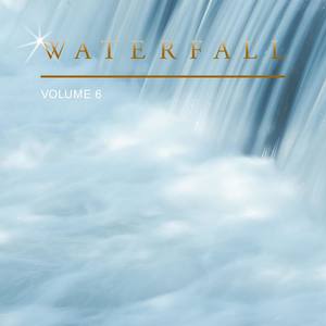 Waterfall, Vol. 6