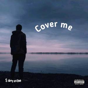 Cover me (Explicit)