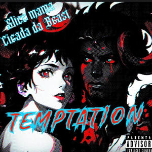 Temptation (feat. Cicada da Beast) [Explicit]