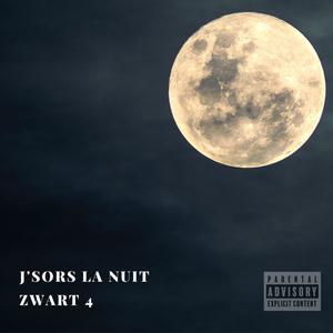 J'sors la nuit (Explicit)