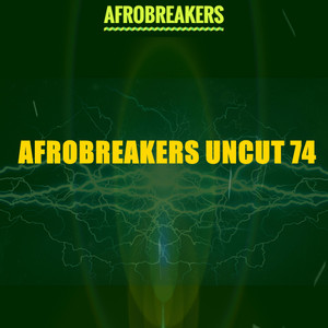 AFROBREAKERS UNCUT 74