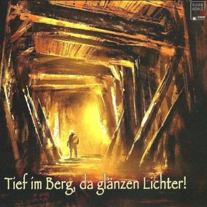 Tief im Berg da glänzen Lichter (Live)