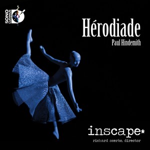 HINDEMITH, P.: Hérodiade (Ballet) [Inscape, Scerbo]