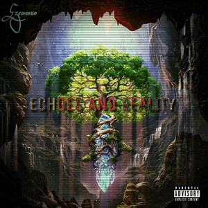 Echoes And Reality (Explicit)