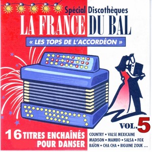 La France du bal vol.5 - Les tops de l'accordéon