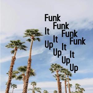 Funk It Up (feat. Nehmia)