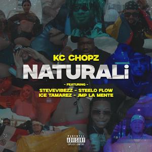 Naturali (feat. Steelo Flow, SteveVibezz, JMP La Mente & Ice Tamarez) [Explicit]