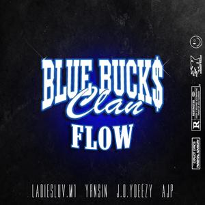 BlueBucksClan Flow (feat. J.O.Y Deezy, Hundozz, BigYrn_Sin & AJP) [Explicit]