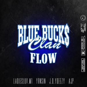BlueBucksClan Flow (feat. J.O.Y Deezy, Hundozz, BigYrn_Sin & AJP) (Explicit)