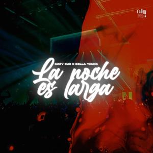 La Noche Es Larga (Explicit)