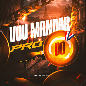 Vou Mandar Pro 00 (Explicit)